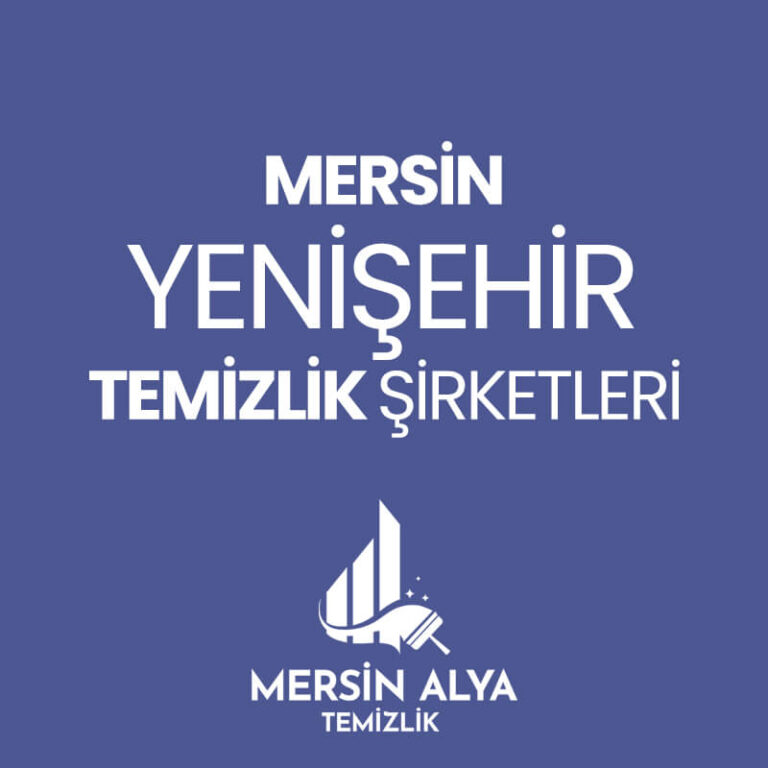 Mersin Yenişehir Temizlik Şirketleri